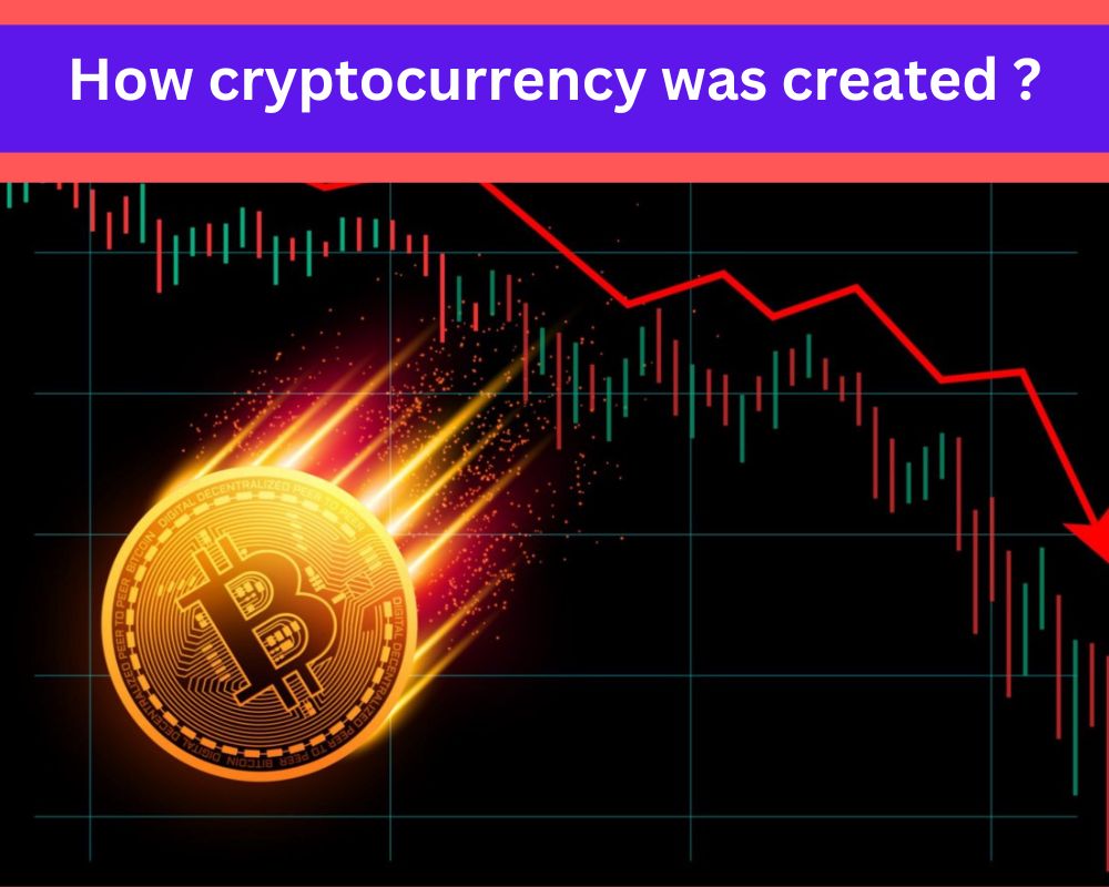 How Cryptocurrency were created